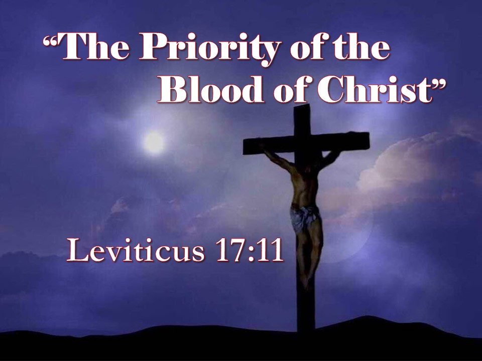 01 05 25 The Priority of the Blood of Christ sermon cover 24 12 31pm