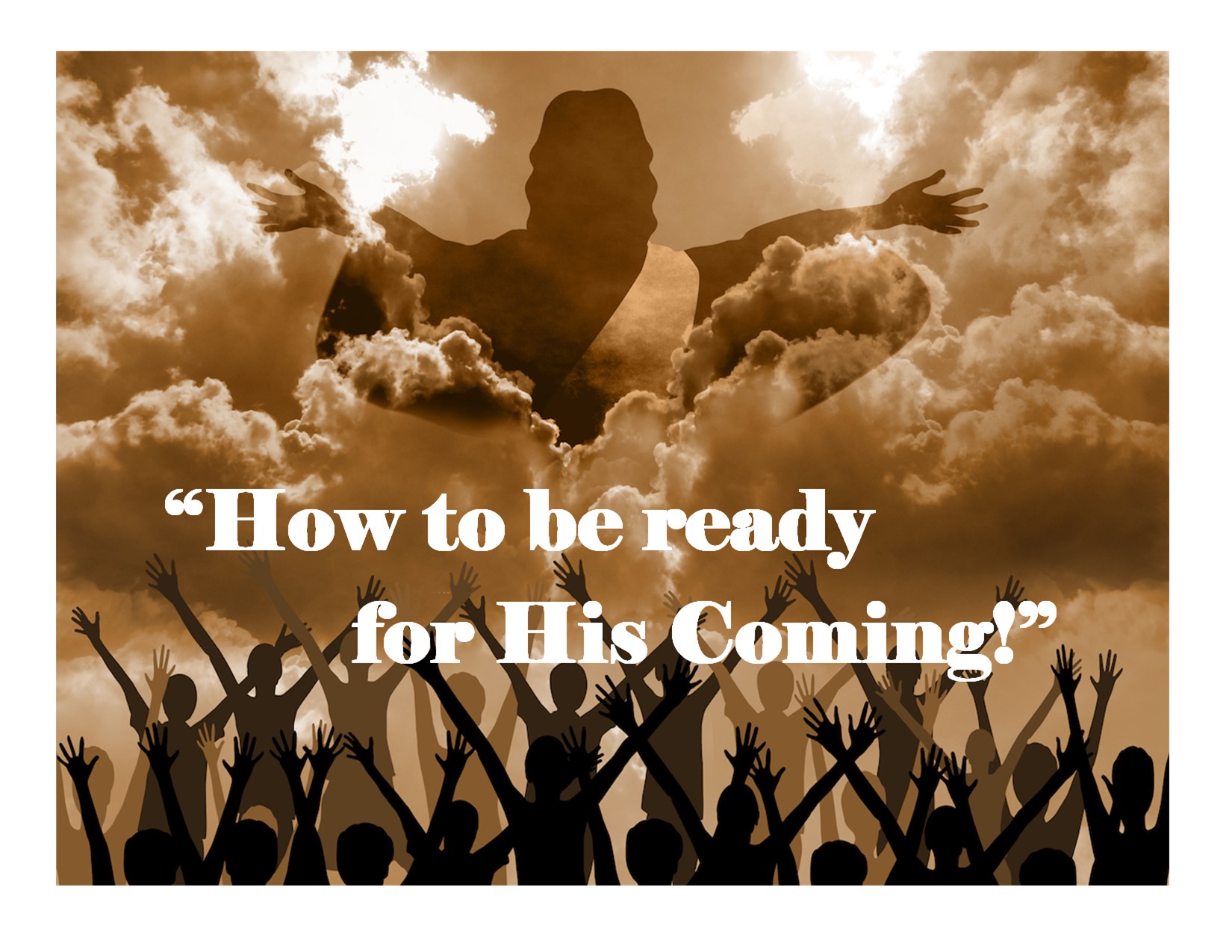 How to be ready for His Coming New